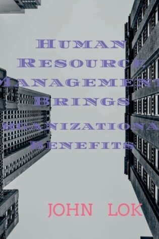 Cover of Human Resource Management Brings Organizational Benefits