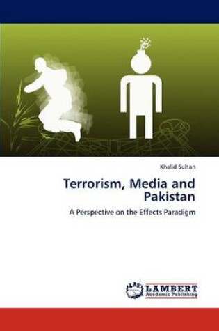 Cover of Terrorism, Media and Pakistan