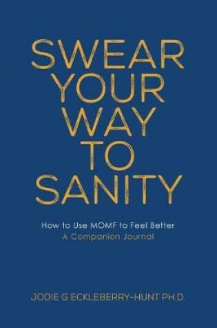 Cover of Swear Your Way to Sanity