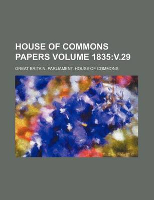 Book cover for House of Commons Papers Volume 1835