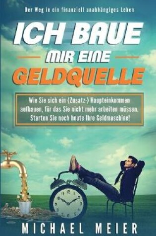 Cover of Ich baue mir eine Geldquelle