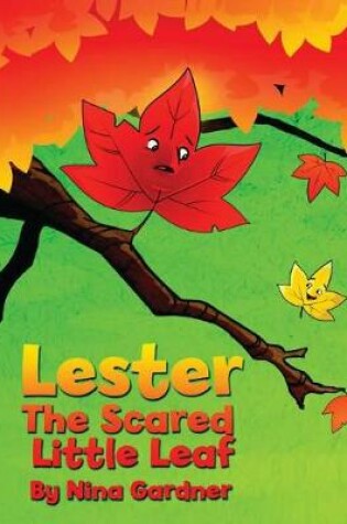 Cover of Lester, the Scared Little Leaf