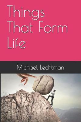 Book cover for Things That Form Life