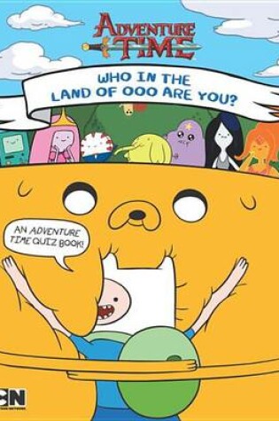 Cover of Who in the Land of Ooo Are You?