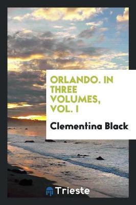 Book cover for Orlando. in Three Volumes, Vol. I