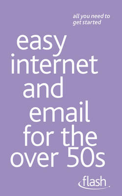 Book cover for Easy Internet & Email for the Over 50s: Flash