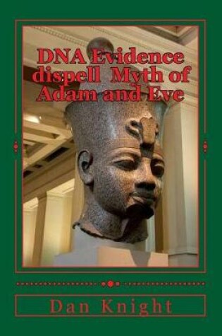 Cover of DNA Evidence dispell Myth of Adam and Eve