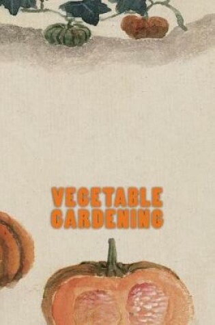 Cover of Vegetable Gardening