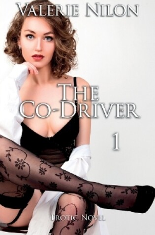 Cover of The Co-Driver 1 Erotic Novel
