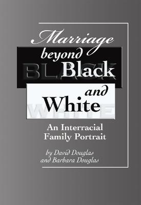 Book cover for Marriage Beyond Black and White