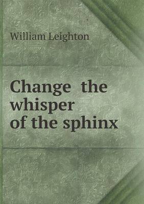 Book cover for Change the whisper of the sphinx