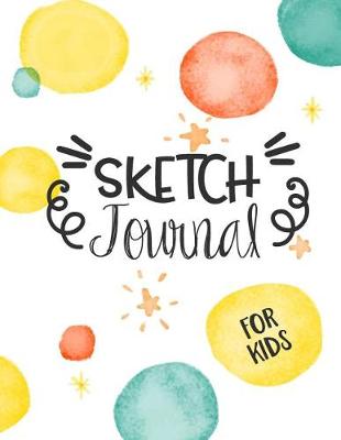 Book cover for Sketch Journal For Kids