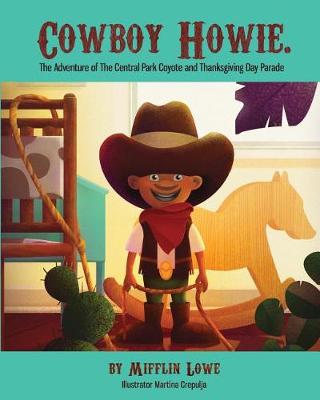 Book cover for Cowboy Howie. The Adventure of the Central Park Coyote & Thanksgiving Day Parade