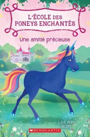 Cover of L' �cole Des Poneys Enchant�s: N� 3 - Une Amiti� Pr�cieuse