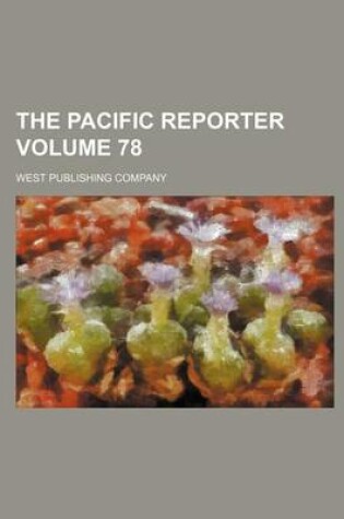 Cover of The Pacific Reporter Volume 78