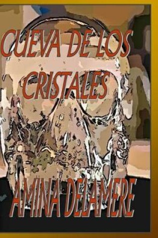 Cover of Cueva de Los Cristales