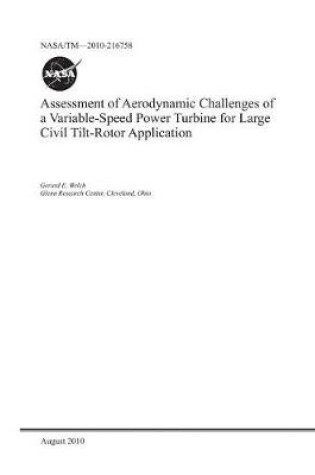 Cover of Assessment of Aerodynamic Challenges of a Variable-Speed Power Turbine for Large Civil Tilt-Rotor Application