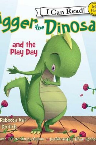 Cover of Digger the Dinosaur and the Play Day