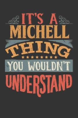 Book cover for Its A Michell Thing You Wouldnt Understand