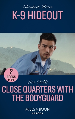 Book cover for K-9 Hideout / Close Quarters With The Bodyguard