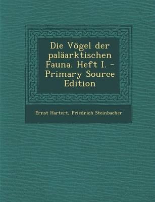 Book cover for Die Vogel Der Palaarktischen Fauna. Heft I.