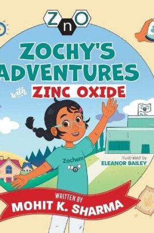 Cover of Zochy's Adventures with Zinc Oxide