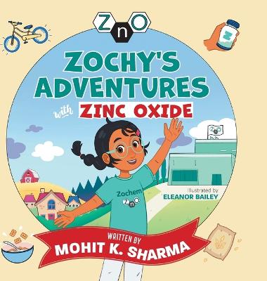 Book cover for Zochy's Adventures with Zinc Oxide