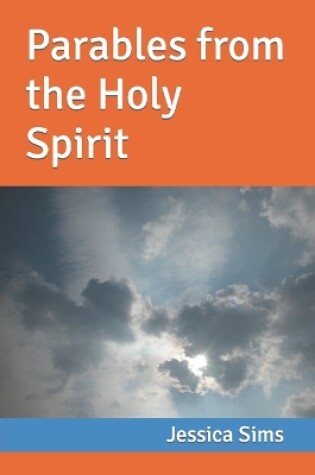 Cover of Parables from the Holy Spirit