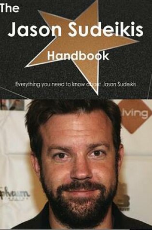 Cover of The Jason Sudeikis Handbook - Everything You Need to Know about Jason Sudeikis