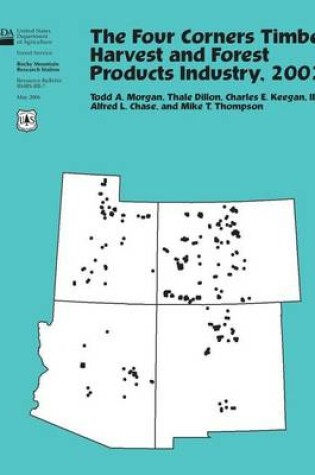 Cover of The Four Corners Timber Harvest and Forest Products Industry, 2002