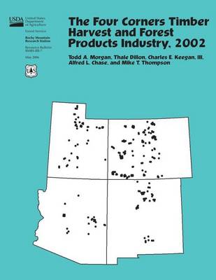 Book cover for The Four Corners Timber Harvest and Forest Products Industry, 2002