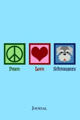 Cover of Peace Love Schnauzers Journal