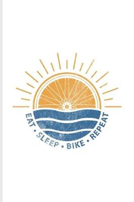 Book cover for Eat Sleep Bike Repeat