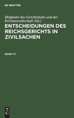 Book cover for Entscheidungen Des Reichsgerichts in Zivilsachen. Band 111