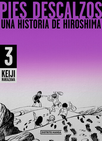 Book cover for Pies descalzos 3: Una historia de Hiroshima / Barefoot Gen Volume 3: A Story of Hiroshima
