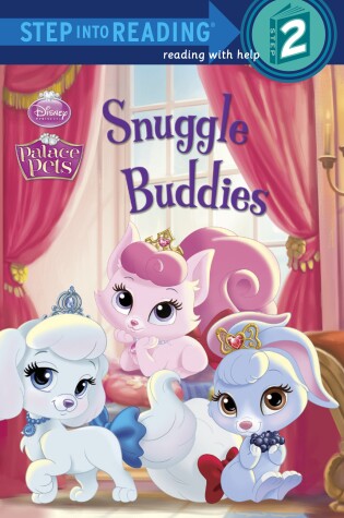 Cover of Snuggle Buddies (Disney Princess: Palace Pets)