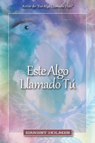 Cover of Este Algo Llamado Tu