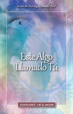 Book cover for Este Algo Llamado Tu