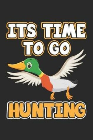 Cover of Its Time To Go Hunting