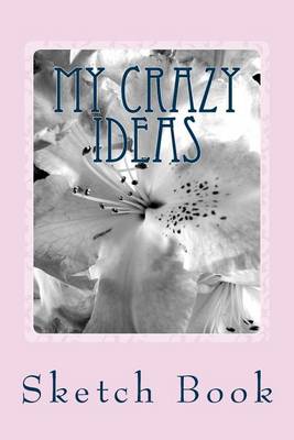 Book cover for My Crazy Ideas