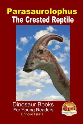 Book cover for Parasaurolophus - The Crested Reptile