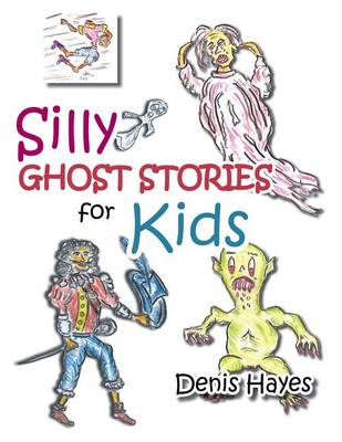 Book cover for Silly Ghost Stories for Kids