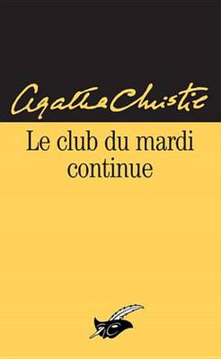 Book cover for Le Club Du Mardi Continue