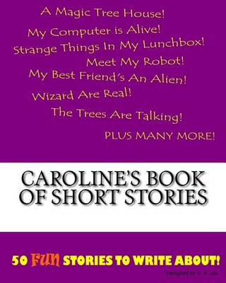 Book cover for Caroline's Book Of Short Stories