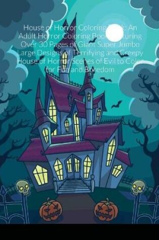 Cover of House of Horror Coloring Book