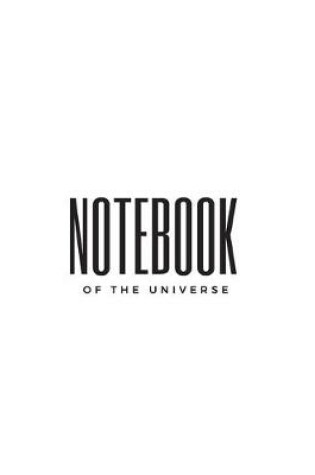 Cover of Notebook Of The Universe