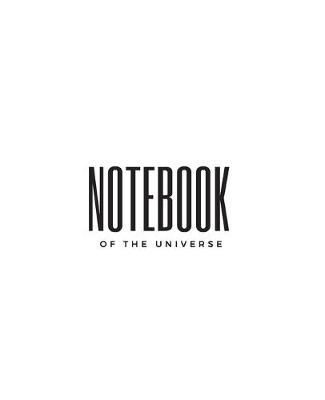 Book cover for Notebook Of The Universe