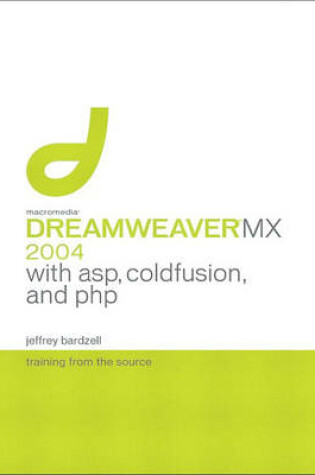 Cover of Macromedia Dreamweaver MX 2004 with ASP, ColdFusion, and PHP