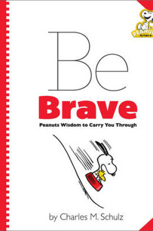 Cover of Peanuts: Be Brave