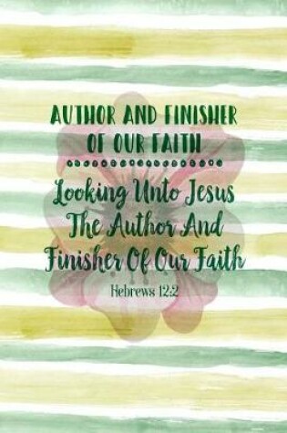 Cover of Looking Unto Jesus the Author and Finisher of Our Faith